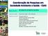 Coordenação de Pesquisas em Sociedade Ambiente e Saúde - CSAS