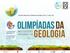 Comissão Nacional das Olimpíadas da Geologia Porto 21 Julho, 2014