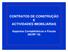 CONTRATOS DE CONSTRUÇÃO E ACTIVIDADES IMOBILIÁRIAS. Aspectos Contabilísticos e Fiscais (NCRF 19)