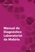 Ministério da Saúde. Manual de Diagnóstico Laboratorial da Malária BRASÍLIA / DF