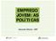 EMPREGO JOVEM: AS POLÍTICAS. Alexandre Oliveira - IEFP