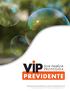 CAPEMISA SEGURADORA DE VIDA E PREVIDÊNCIA S/A Manual do Cliente VIP Previdente Versão Abr./11