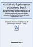 Assistência Suplementar à Saúde no Brasil Segmento Odontológico