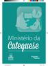 Ministério da. Catequese. Programas. livreto_catequese.indd 1 19/12/13 17:18