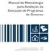 Manual da Metodologia para Avaliação da Execução de Programas de Governo ESCOLA