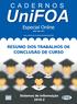 Especial Online RESUMO DOS TRABALHOS DE CONCLUSÃO DE CURSO. Sistemas de Informação 2010-2 ISSN 1982-1816. www.unifoa.edu.br/cadernos/especiais.