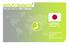 RESEARCH SETORIAL JAPÃO NOVEMBRO 2014 INTERNATIONAL SUPPORT KIT OF OPPORTUNITIES