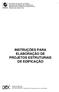 INSTRUÇÕES PARA ELABORAÇÃO DE PROJETOS ESTRUTURAIS DE EDIFICAÇÃO
