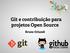 Git e contribuição para projetos Open Source. Bruno Orlandi