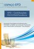 EFD Contribuições Empresas do Lucro Real, Presumido e Arbitrado. EFD Contribuições PIS/COFINS/Previdência