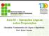 Aula 05 Operações Lógicas sobre Proposições. Disciplina: Fundamentos de Lógica e Algoritmos Prof. Bruno Gomes
