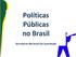 Políticas Públicas no Brasil. Secretaria Nacional de Juventude