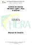 Hera Indústria de Equipamentos Eletrônicos LTDA. Manual de Instalação e Operação. Central de alarme HR 4031 Light \ Plus 4 setores HERA