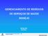GERENCIAMENTO DE RESÍDUOS DE SERVIÇOS DE SAÚDE MANEJO
