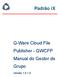 Padrão ix. Q-Ware Cloud File Publisher - QWCFP Manual do Gestor de Grupo. Versão 1.0.1.0
