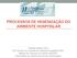 PROCESSOS DE HIGIENIZAÇÃO DO AMBIENTE HOSPITALAR