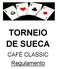 TORNEIO DE SUECA. CAFÉ CLASSIC Regulamento