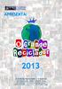 O Grande Reciclador - O Musical STR Eventos, Produção e Marketing Cultural www.streventos.com.br Tel.: 55 (11) 55313395