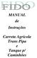 MANUAL de Instruções. Carreta Agrícola Trans Pipa e Tanque p/ Caminhões