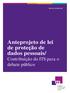 RIO DE JANEIRO 2015. Anteprojeto de lei de proteção de dados pessoais/ Contribuição do ITS para o debate público