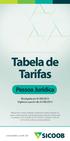 Tabela de Tarifas. Pessoa Jurídica. Divulgada em 01/08/2013 Vigência a partir de: 01/09/2013. sicoobes.com.br