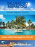 SALINAS DO MARAGOGI. www.vittoriaviagens.com.br. Vittória Viagens e Turismo. Resort All Inclusive na Costa dos Corais