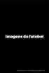 Imagens do futebol. REVISTA USP São Paulo n. 99 p. 159-176 SETEMBRO/OUTUBRO/NOVEMBRO 2013 159
