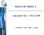 Banco de dados 1. Linguagem SQL DDL e DML. Professor: Victor Hugo L. Lopes