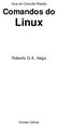 Guia de Consulta Rápida. Comandos do. Linux. Roberto G. A. Veiga. Novatec Editora