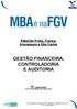 Ribeirão Preto, Franca, Araraquara e São Carlos GESTÃO FINANCEIRA, CONTROLADORIA E AUDITORIA. COORDENAÇÃO: Profº Carlos Alberto dos Santos Silva