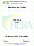 Hera Indústria de Equipamentos Eletrônicos LTDA. Manual de Instalação e Operação. Discadora por Celular HERA HR2048.