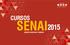 #COMPARTILHE. www.ro.senai.br CURSOS SENAI2015 UNIDADE MARECHAL RONDON