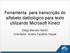 Ferramenta para transcrição do alfabeto datilológico para texto utilizando Microsoft Kinect. Diego Marcelo Santin Orientador: Aurélio Faustino Hoppe