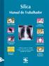 Sílica. Treinamento Umidificação. A Silicose pode ser evitada! É dever de sua empresa adotar medidas de controle. MINISTÉRIO DO TRABALHO E EMPREGO