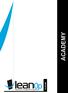 ACADEMY ACADEMY. Leanop 2010 all rights reserved Leanop 2010 todos os direitos reservados