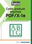 PDF/X-1a. Como produzir arquivos CERTIFICADA ISO 9002. Guia prático do novo padrão internacional de arquivos para uso gráfico.