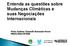 Entenda as questões sobre Mudanças Climáticas e suas Negociações Internacionais Profa Josilene Ticianelli Vannuzini Ferrer PROCLIMA/CETESB