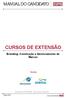 CURSOS DE EXTENSÃO Branding: Construção e Gerenciamento de Marcas Parceria: Informações: (51) 3218-1400 - www.espm.br/abicalcados