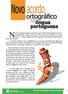 acordo Novo Não foi a língua portuguesa que sofreu uma reformulação ditada por decreto. ortográfico da língua portuguesa