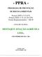 - PPRA - PROGRAMA DE PREVENÇÃO DE RISCOS AMBIENTAIS. Portaria MTE nº 3214/78 Portaria SSST nº 25, de 29/12/94 Norma Regulamentadora NR 09