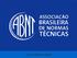 ABNT Associação Brasileira de Normas Técnicas. Entidade privada, sem fins lucrativos, de utilidade pública, fundada em 1940