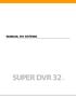 MANUAL DO SISTEMA SUPER DVR 32