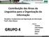 Contribuição das Áreas da Linguística para a Organização da Informação. Disciplina: Fundamentos da Organização da Informação Profª: Lilian Alvares