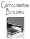 CONHECIMENTOS BANCÁRIOS PROFESSORES: EDGAR ABREU (edgarabreu@yahoo.com.br) ADIR MOREIRA (adir_moreira@hotmail.com)