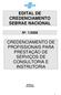 EDITAL DE CREDENCIAMENTO SEBRAE NACIONAL Nº. 1/2008 CREDENCIAMENTO DE PROFISSIONAIS PARA PRESTAÇÃO DE SERVIÇOS DE CONSULTORIA E INSTRUTORIA