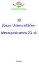 XI Jogos Universitários Metropolitanos 2010.