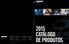 2015 CATÁLOGO DE PRODUTOS. Ásia-Pacífico: Shure Asia Limited 22/F, 625 King s Road North Point, Island East Hong Kong
