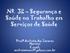 NR 32 Segurança e Saúde no Trabalho em Serviços de Saúde. Profª Andréia Ap.Tavares Martins E-mail: andreiatmenf@yahoo.com.br