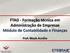 FTAD - Formação técnica em Administração de Empresas Módulo de Contabilidade e Finanças. Prof. Moab Aurélio