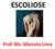 ESCOLIOSE. Prof. Ms. Marcelo Lima